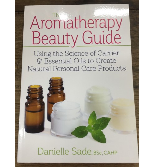 THE AROMATHERAPY BEAUTY GUIDE